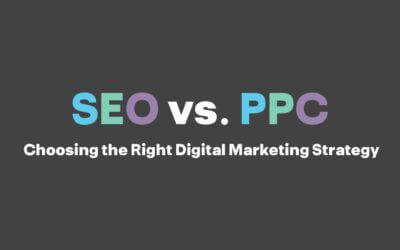 SEO vs. PPC: Choosing the Right Digital Marketing Strategy
