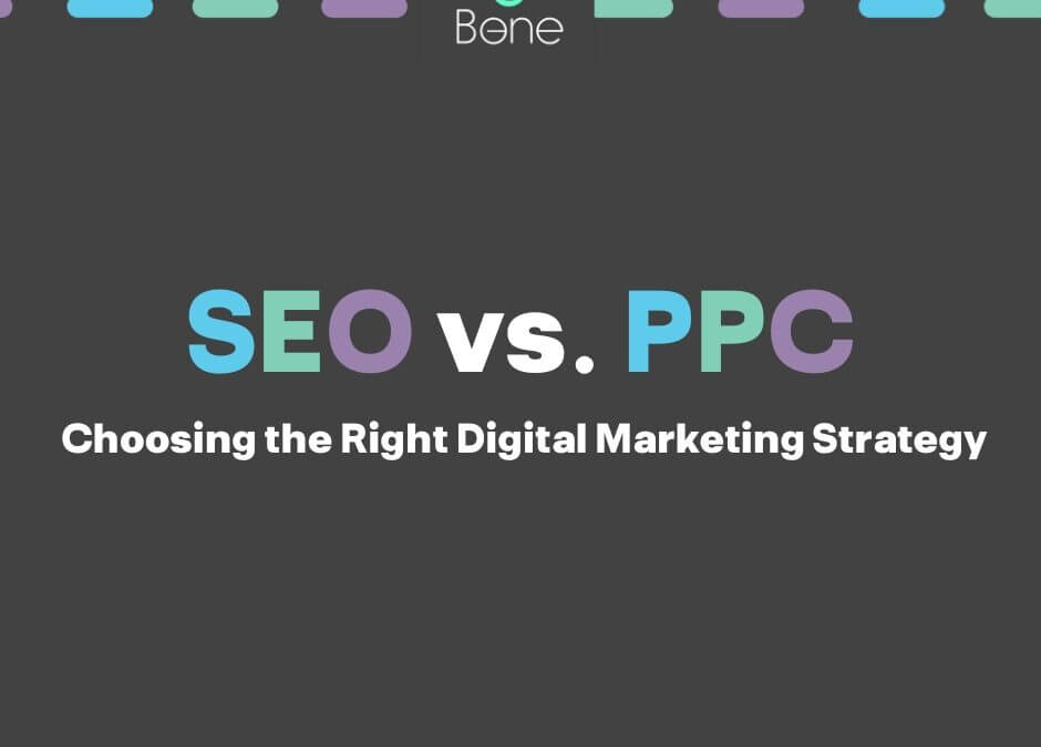 SEO vs. PPC Choosing the Right Digital Marketing Strategy